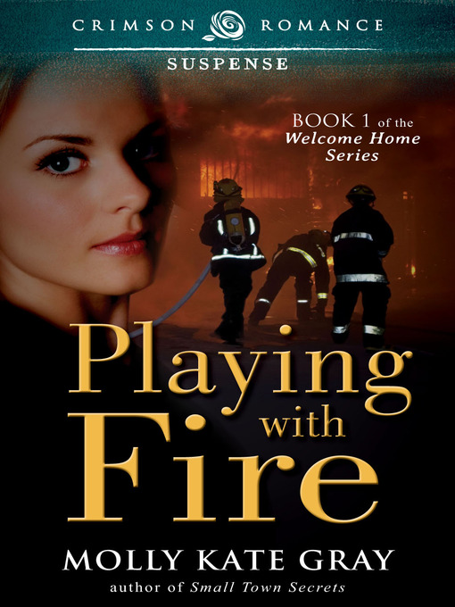 Title details for Playing with Fire by Molly Kate Gray - Available